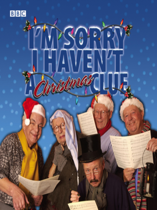 Title details for I'm Sorry I Haven't a Christmas Clue by BBC - Available